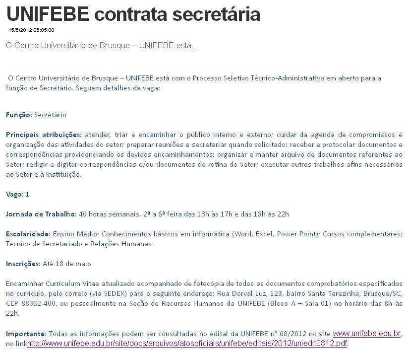 Unifebe Contrata Secretaria Centro Universitario De Brusque Unifebe We analyzed unifebe.edu.br page load time and found that the first response time was 512 ms and then it took 5.7 sec to load all dom resources and completely render a web page. unifebe contrata secretaria centro universitario de brusque unifebe