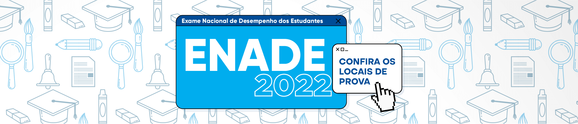 Banner ENADE 2022 confira os locais de prova DESKTOP