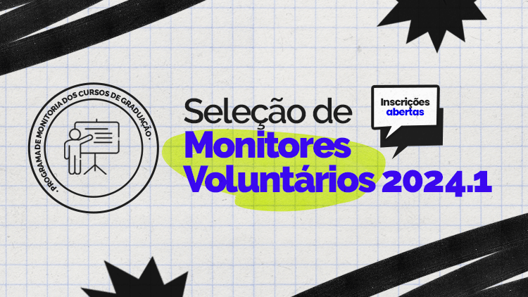 Banner mobile Seleção de Monitores Voluntários Programa de Monitoria dos Cursos de Graduação - 2024.1
