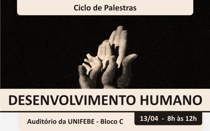 Desenvolvimento Humano e o Futuro das Gerações é tema de palestra na UNIFEBE