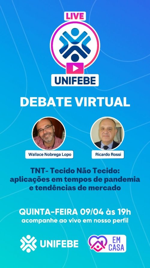 Debate Virtual UNIFEBE abordará TNT- Tecido Não Tecido e suas aplicações em tempos de pandemia