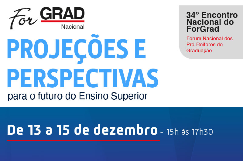 Projeções e Perspectivas para o Futuro do Ensino Superior serão abordadas no 34º Encontro Nacional do Fórum Nacional de Pró-Reitores de Graduação