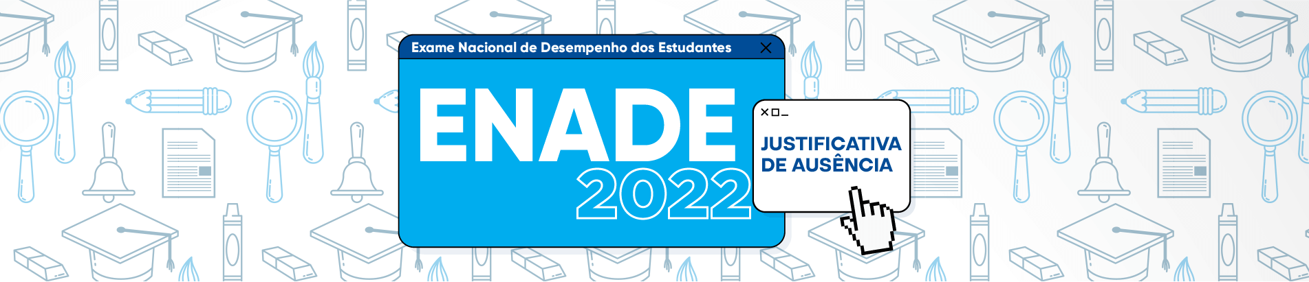 DESKTOP Banner ENADE 2022 justificativa de ausência