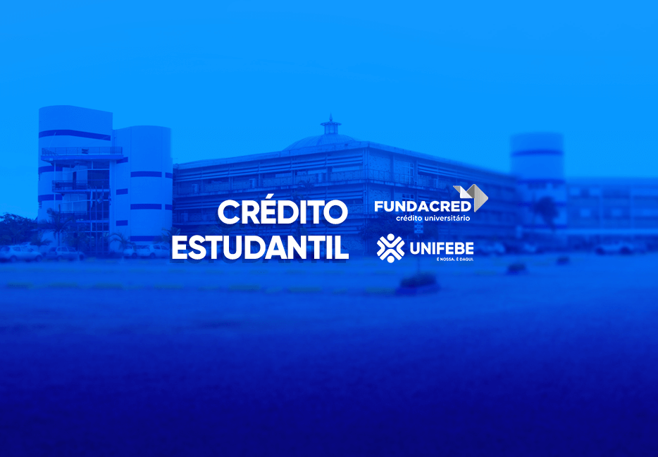 Estudantes da UNIFEBE têm até dia 17 agosto para se inscrever no crédito estudantil do Fundacred