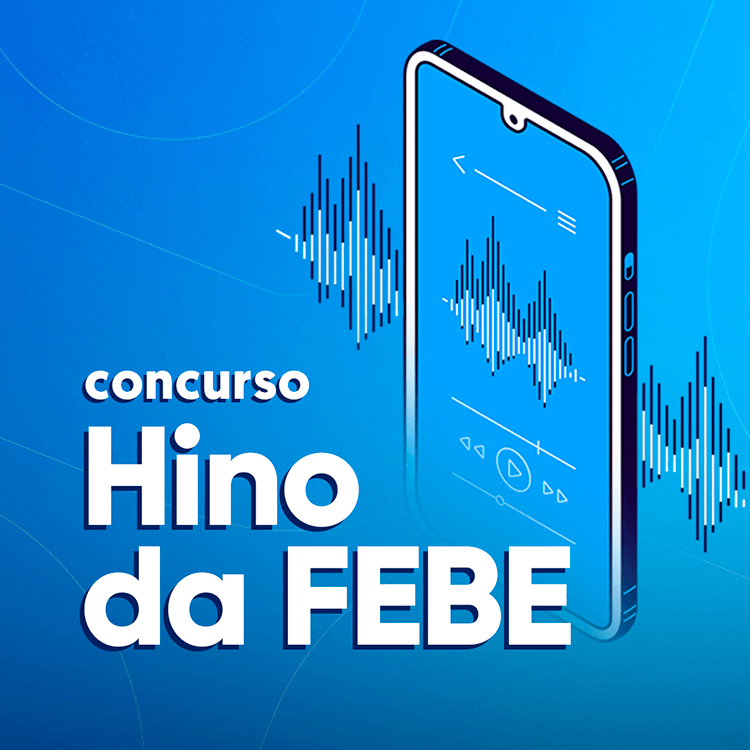 Inscrições para o concurso Hino da FEBE seguem até dia 22 de fevereiro