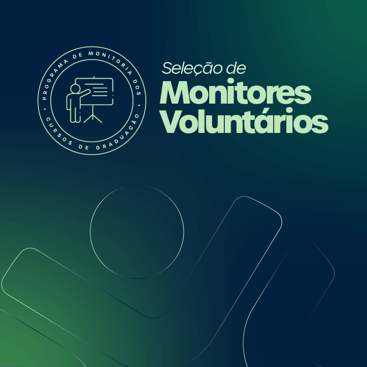 Inscrições para o programa de Monitoria Voluntária abrem nesta quarta-feira (11)