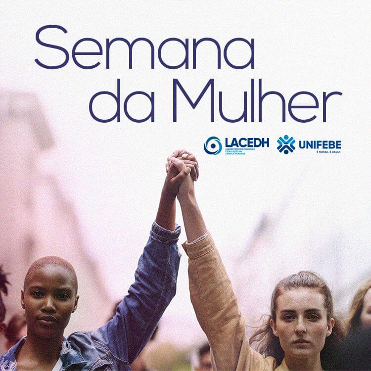 LACEDH UNIFEBE promove Semana da Mulher