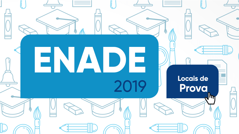 Confira os locais de aplicação das provas do Enade 2019