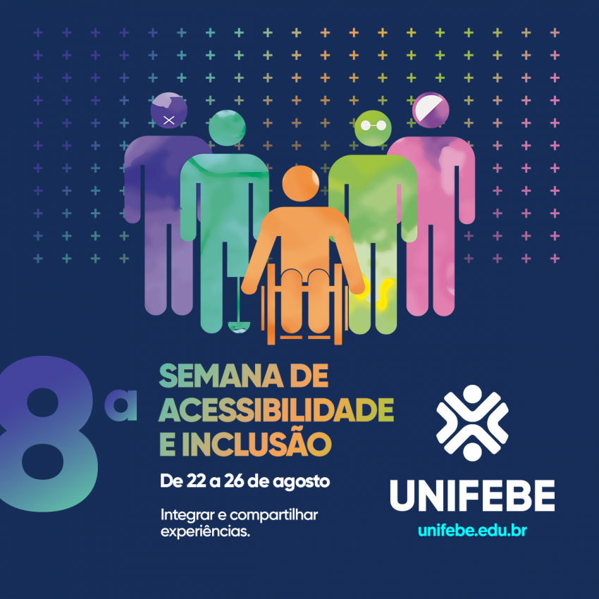 Inicia na próxima segunda-feira (22) a VIII Semana de Acessibilidade e Inclusão da UNIFEBE