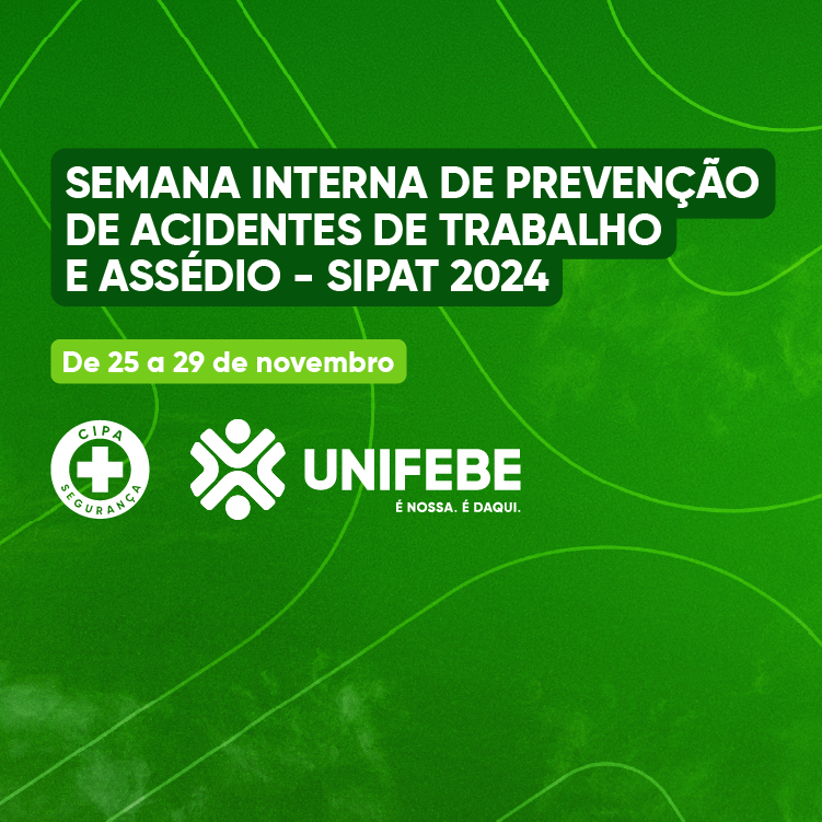 Programação da Semana Interna de Prevenção de Acidentes – Sipat 2024 inicia na próxima segunda-feira (25)