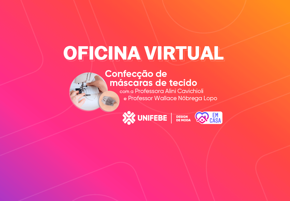 UNIFEBE promove oficina virtual de confecção de máscaras de tecido