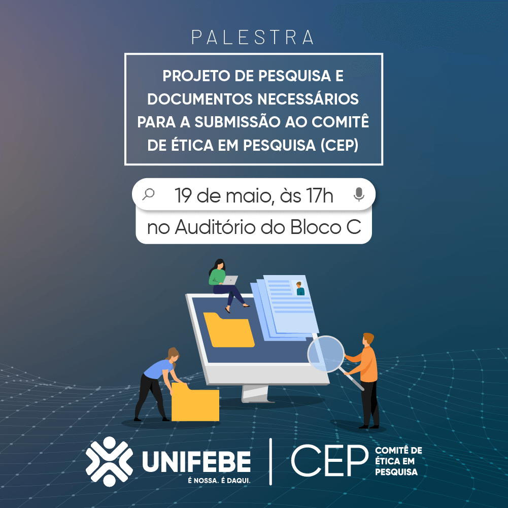 Comitê de Ética em Pesquisa – CEP UNIFEBE promoverá palestra no dia 19 de maio