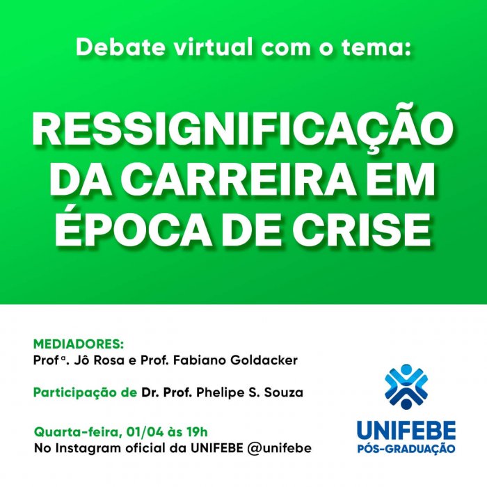 Ressignificação da carreira em época de crise é tema do segundo debate virtual