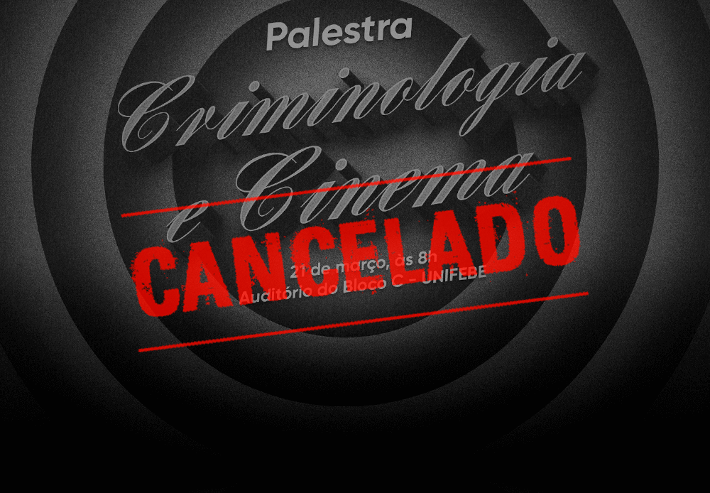 UNIFEBE cancela palestra Criminologia e Cinema