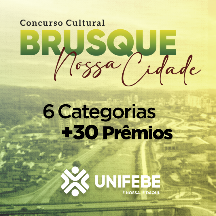 UNIFEBE prorroga inscrições do concurso cultural Brusque Nossa Cidade