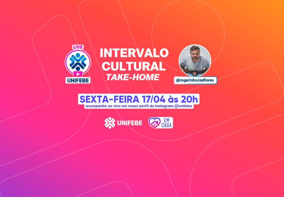 UNIFEBE promove Intervalo Cultural take-home com Rogerinho Las Flores